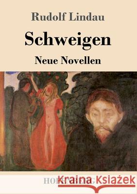 Schweigen: Neue Novellen Rudolf Lindau 9783743737884 Hofenberg - książka