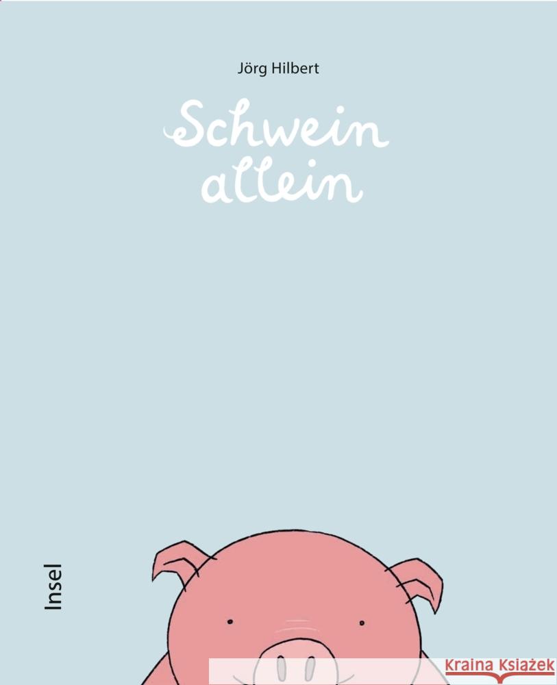 Schwein allein Hilbert, Jörg 9783458643586 Insel Verlag - książka