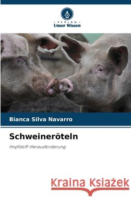 Schweineröteln Navarro, Bianca Silva 9786208807658 Verlag Unser Wissen - książka