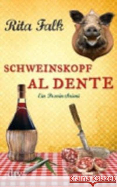 Schweinskopf al dente : Der dritte Fall für den Eberhofer, Ein Provinzkrimi Falk, Rita 9783423214254 DTV - książka