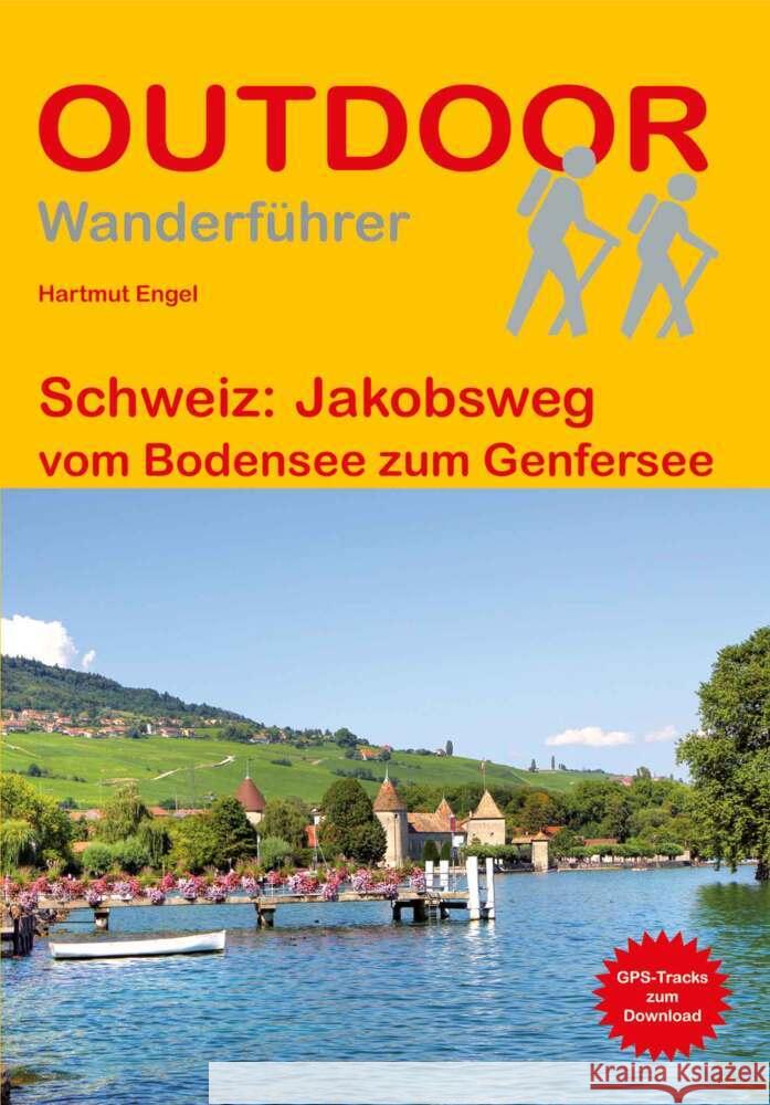 Schweiz: Jakobsweg vom Bodensee zum Genfersee Engel, Hartmut 9783866868540 Stein (Conrad) - książka