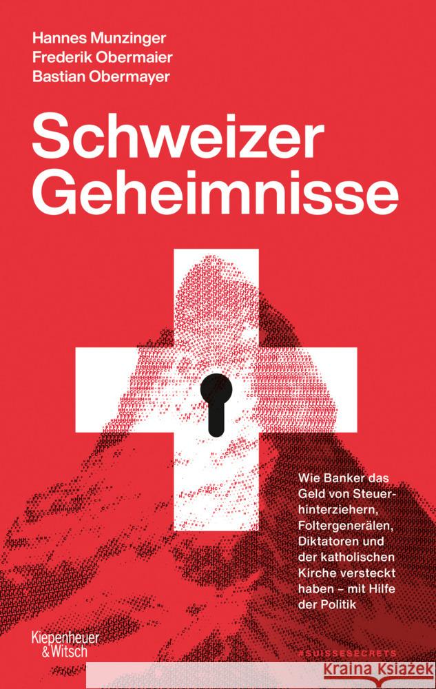Schweizer Geheimnisse Obermaier, Frederik, Obermayer, Bastian, Munzinger, Hannes 9783462003833 Kiepenheuer & Witsch - książka