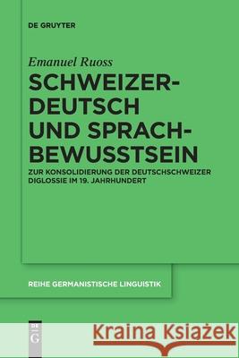 Schweizerdeutsch und Sprachbewusstsein Ruoss, Emanuel 9783110765960 de Gruyter - książka