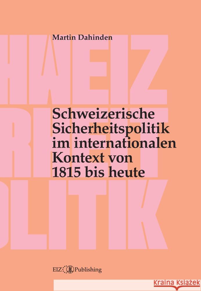 Schweizerische Sicherheitspolitik im internationalen Kontext von 1815 bis heute Dahinden, Martin 9783038057635 tredition - książka