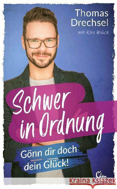Schwer in Ordnung : Gönn dir doch dein Glück! Drechsel, Thomas 9783959101806 Eden Books - książka