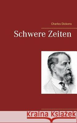 Schwere Zeiten Dickens 9783746038049 Books on Demand - książka