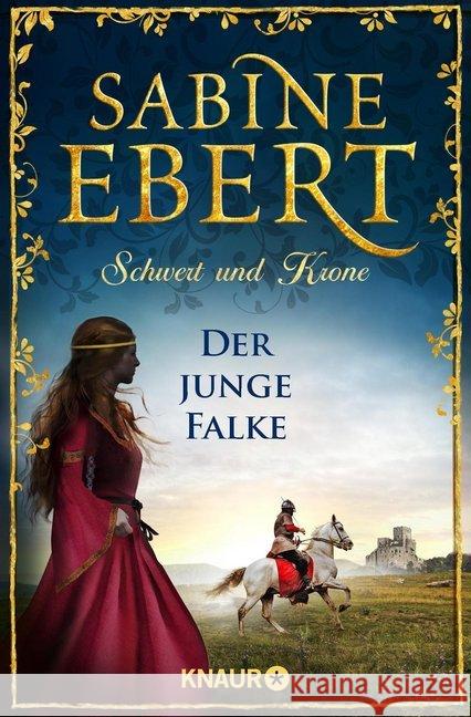 Schwert und Krone - Der junge Falke : Roman Ebert, Sabine 9783426520178 Droemer/Knaur - książka