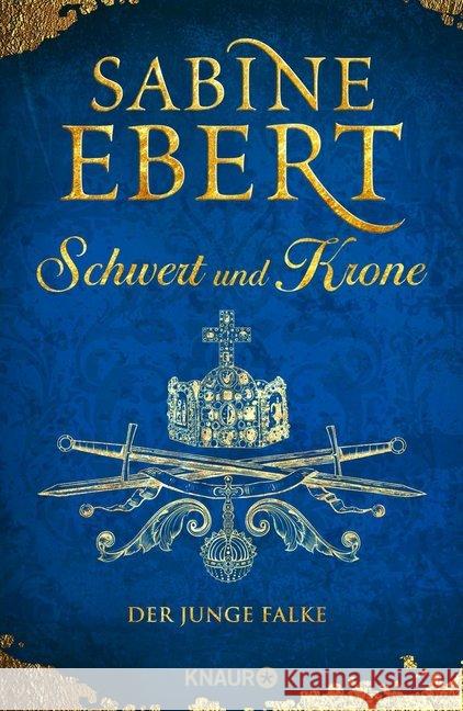 Schwert und Krone - Der junge Falke : Roman Ebert, Sabine 9783426654132 Knaur - książka