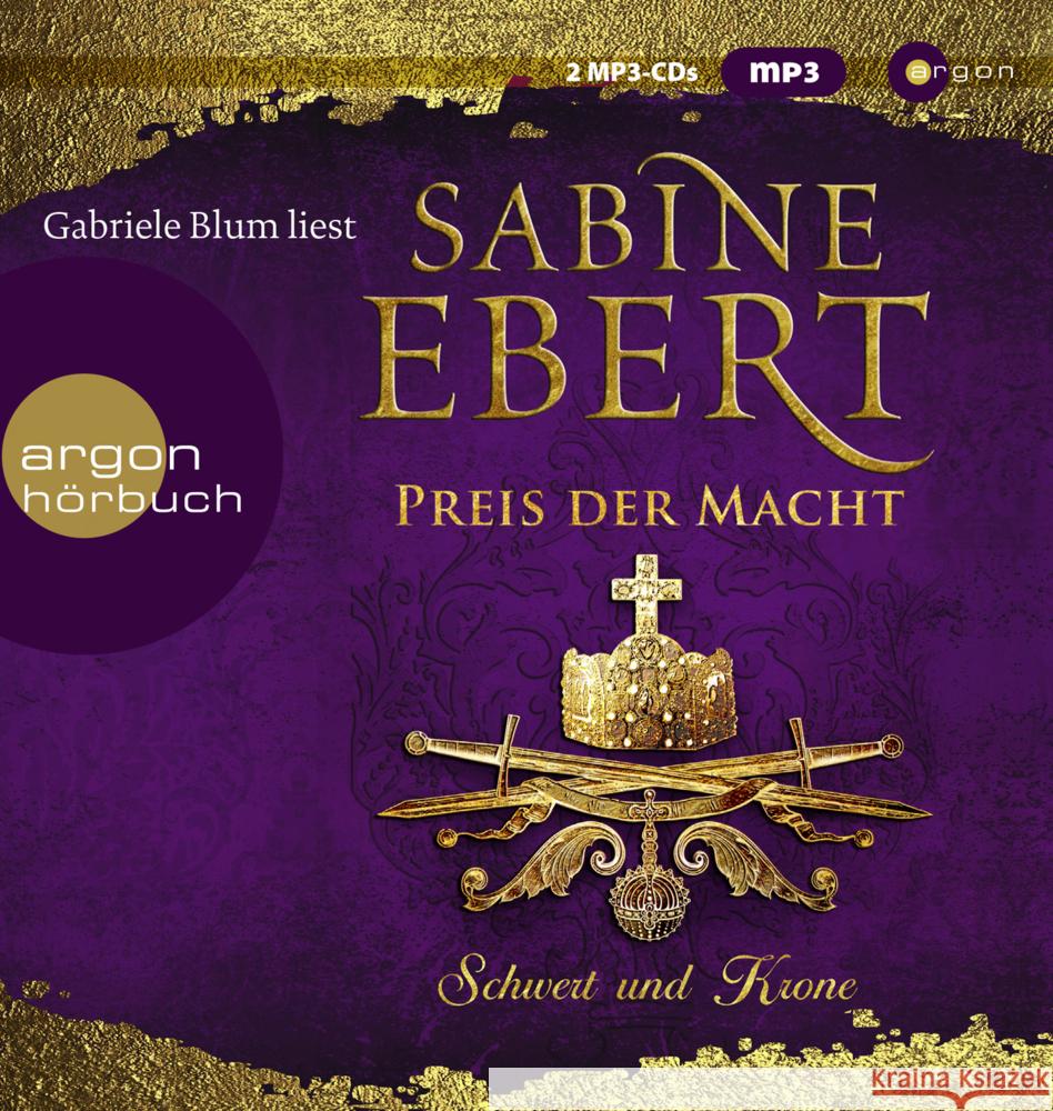 Schwert und Krone - Preis der Macht, 2 Audio-CD, 2 MP3 Ebert, Sabine 9783839818237 Argon Verlag - książka