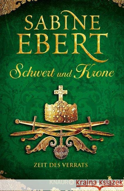 Schwert und Krone - Zeit des Verrats : Roman Ebert, Sabine 9783426654453 Knaur - książka