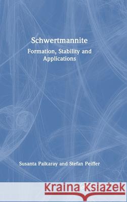 Schwertmannite: Formation, Stability and Applications Stefan Peiffer 9781032952406 CRC Press - książka