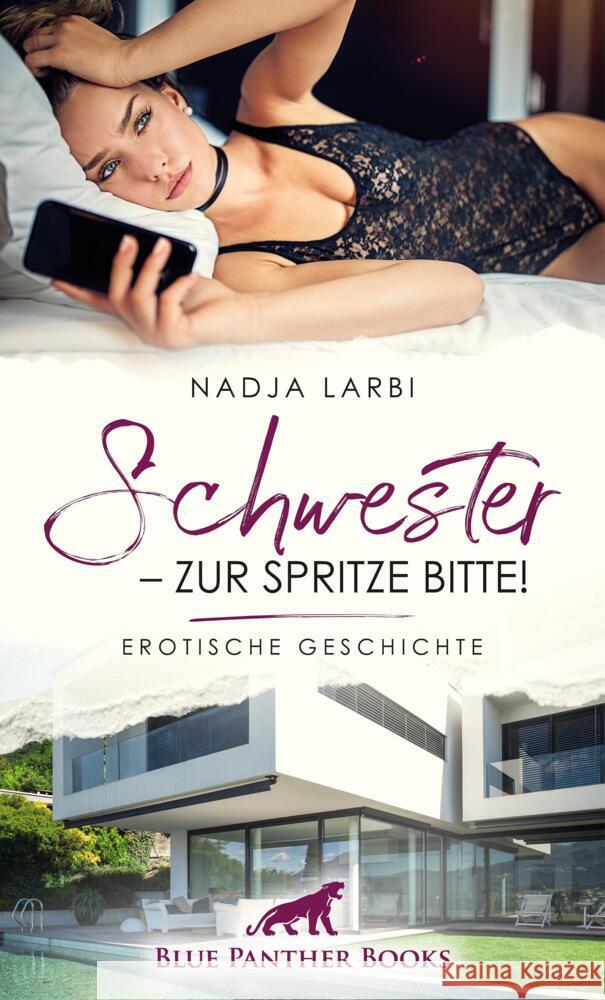 Schwester - zur Spritze bitte! | Erotische Geschichte + 3 weitere Geschichten Larbi, Nadja, Knight, Maddison 9783756146406 blue panther books - książka