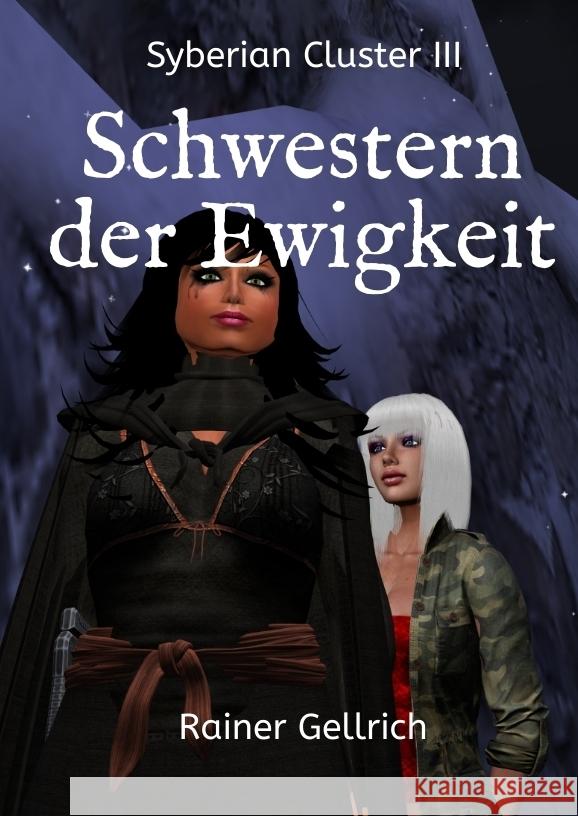 Schwestern der Ewigkeit Gellrich, Rainer 9783347547087 tredition - książka