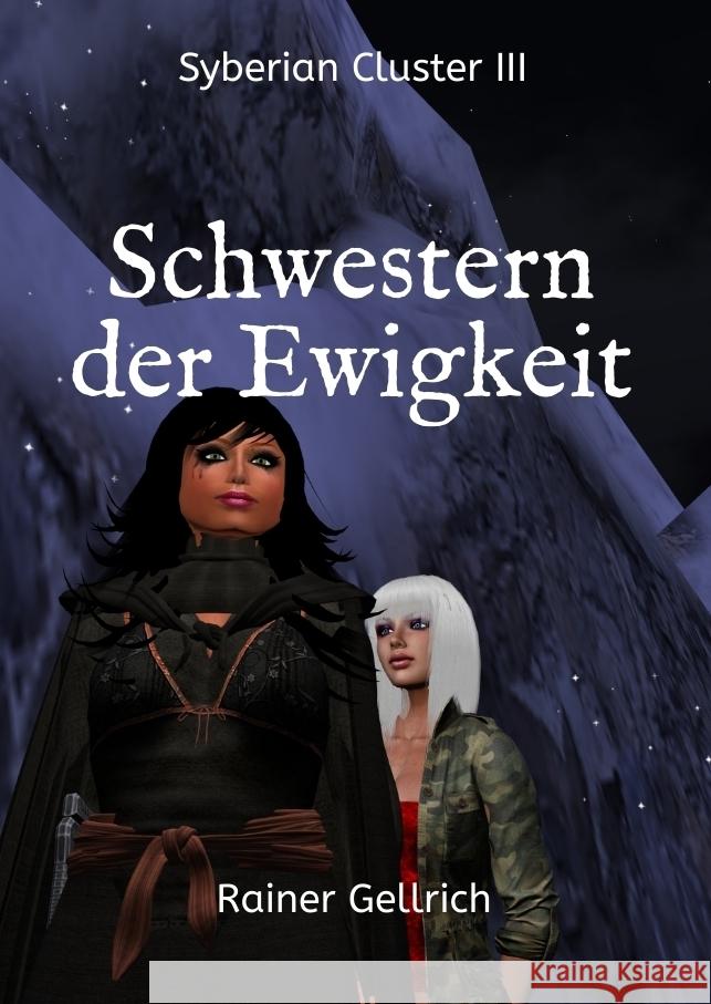 Schwestern der Ewigkeit Gellrich, Rainer 9783347547148 tredition - książka