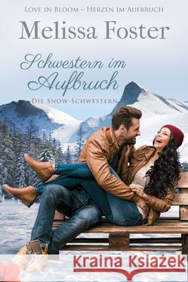 Schwestern Im Aufbruch: Die Snow-Schwestern, Band 1 Foster, Melissa 9781941480618 Everafter Romance - książka