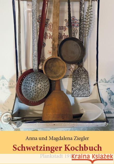 Schwetzinger Kochbuch Ziegler, Anna und Magdalena 9783945131404 Schröck-Schmidt - książka