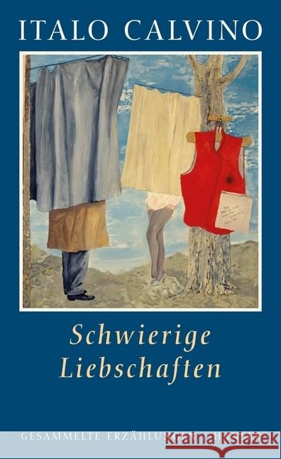 Schwierige Liebschaften : Sämtliche Erzählungen Calvino, Italo 9783446243255 Hanser - książka