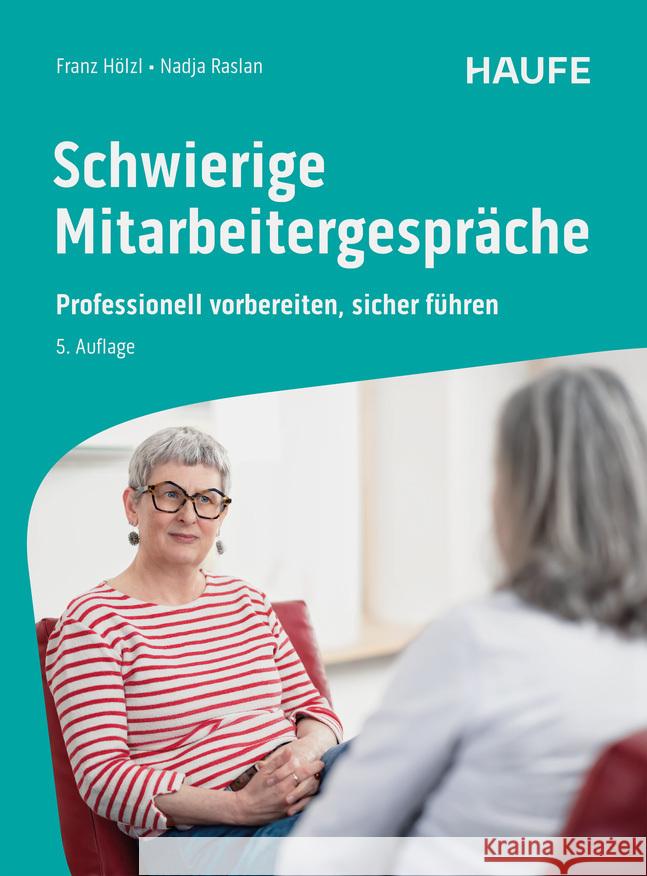 Schwierige Mitarbeitergespräche Hölzl, Franz, Raslan, Nadja 9783648184714 Haufe - książka