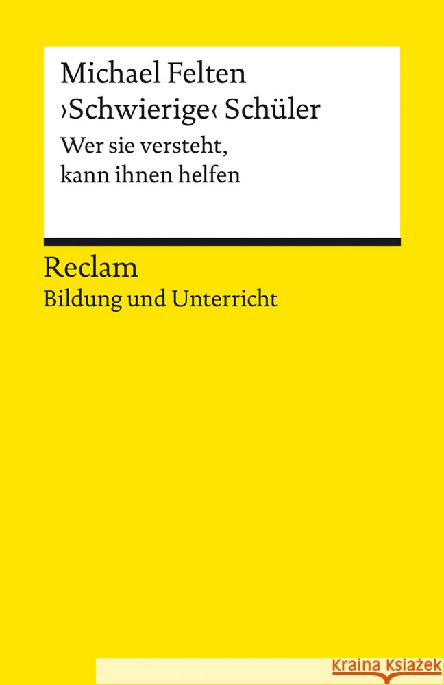 'Schwierige' Schüler Felten, Michael 9783150143612 Reclam, Ditzingen - książka