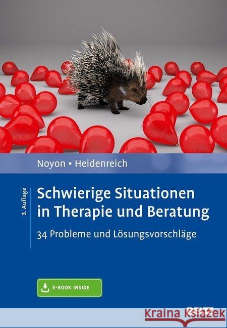 Schwierige Situationen in Therapie und Beratung : 34 Probleme und Lösungsvorschläge. Mit Online-Zugang Noyon, Alexander; Heidenreich, Thomas 9783621286466 Beltz Psychologie - książka