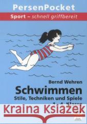 Schwimmen, 1.-4. Klasse : Stile, Techniken und Spiele Wehren, Bernd 9783403232162 Persen im AAP Lehrerfachverlag - książka