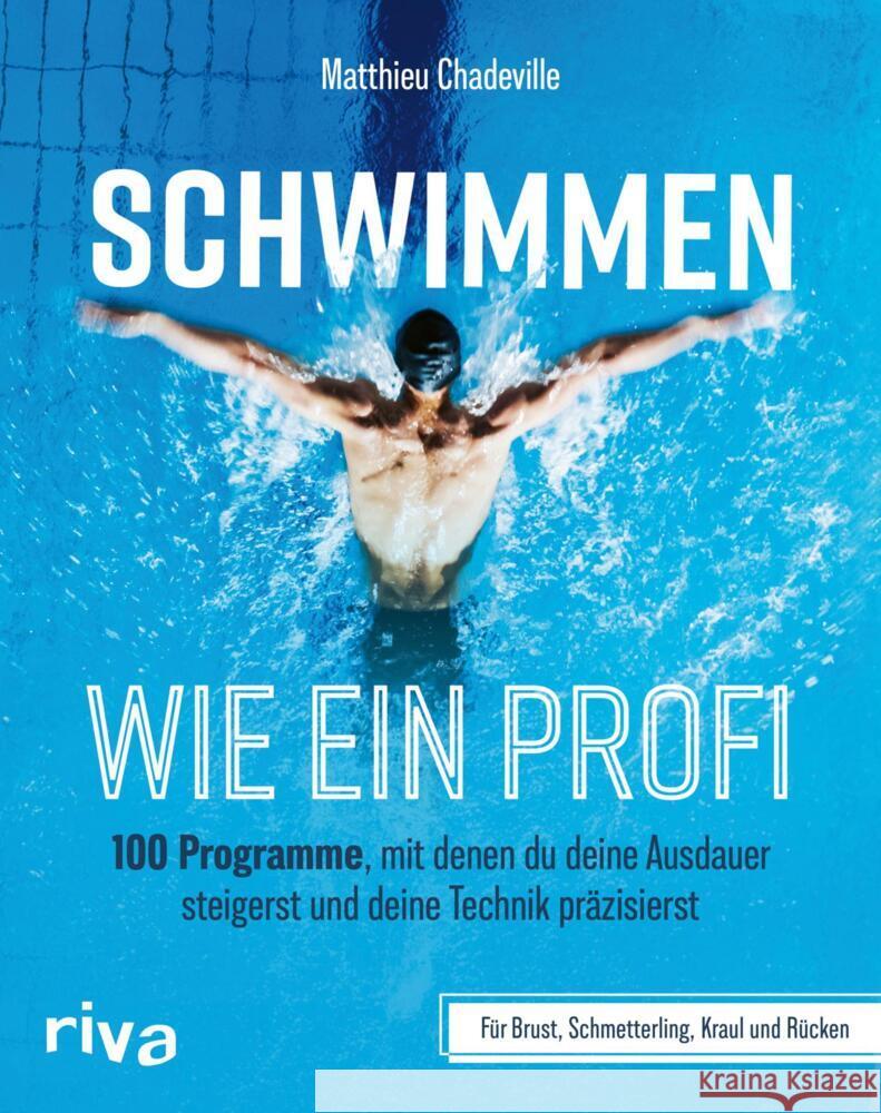Schwimmen wie ein Profi Chadeville, Matthieu 9783742328663 riva Verlag - książka