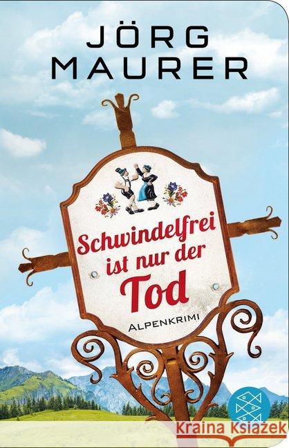 Schwindelfrei ist nur der Tod : Alpenkrimi Maurer, Jörg 9783596522187 FISCHER Taschenbuch - książka