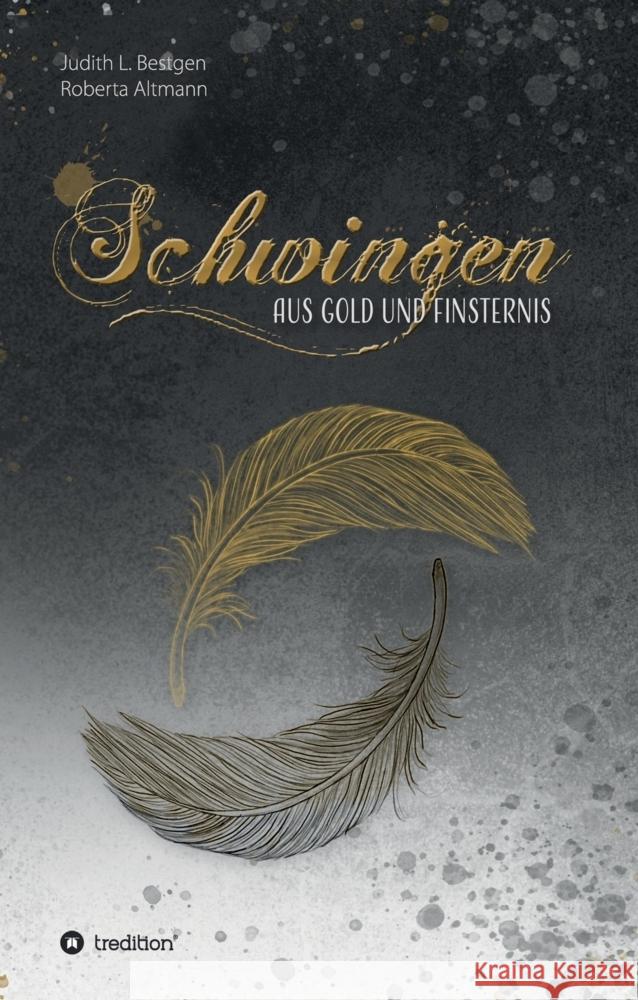 Schwingen aus Gold und Finsternis Bestgen, Judith L., Altmann, Roberta 9783347702783 tredition - książka