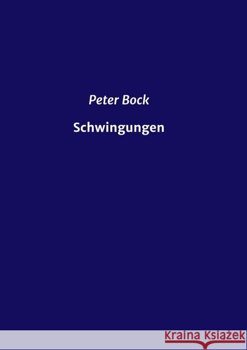 Schwingungen; . Bock, Peter 9783347125070 tredition - książka