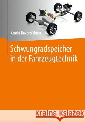 Schwungradspeicher in Der Fahrzeugtechnik Buchroithner, Armin 9783658255701 Springer Vieweg - książka