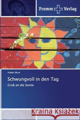 Schwungvoll in den Tag Wurz, Hubert 9786138364795 Trainerverlag - książka