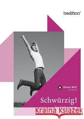 Schwurzig! Witt, Oliver 9783868507492 Tredition - książka