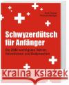 Schwyzerdütsch für Anfänger Troxler, Ruth, Gsteiger, Thomas 9783038127963 Weltbild Verlag