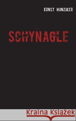 Schynagle: Mundart Ernst Hunziker 9783752685220 Books on Demand - książka