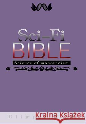 Sci-Fi Bible: Science of monotheism Nera, Olimpia 9780595658015 iUniverse - książka