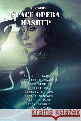 Sci-Fi Stories - Space Opera Mashup Barbara G Steph Bennion Vonnie Winslow Crist 9781723429828 Createspace Independent Publishing Platform - książka