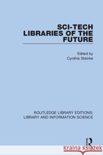 Sci-Tech Libraries of the Future Cynthia Steinke 9780367370329 Routledge - książka