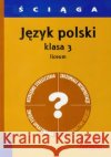 Ściąga - J. Polski LO 3  9788374374729 Skrzat
