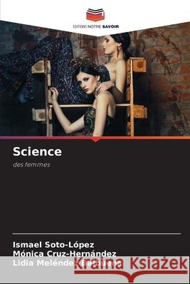 Science Ismael Soto-López, Mónica Cruz-Hernández, Lidia Meléndez Balbuena 9786204121659 Editions Notre Savoir - książka