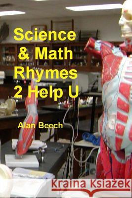 Science & Math Rhymes 2 Help U Alan Beech 9780615895697 Alan Beech - książka