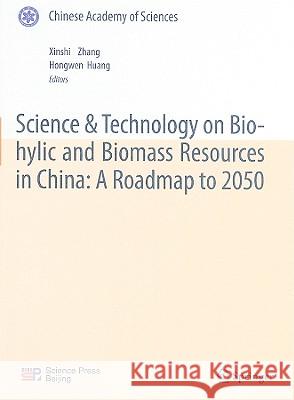 Science & Technology on Bio-Hylic and Biomass Resources in China: A Roadmap to 2050 Zhang, Xinshi 9783642053399 Springer - książka