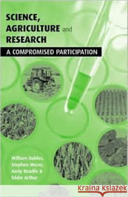 Science Agriculture and Research: A Compromised Participation Bolton, Susannah 9781853836961 Earthscan Publications - książka