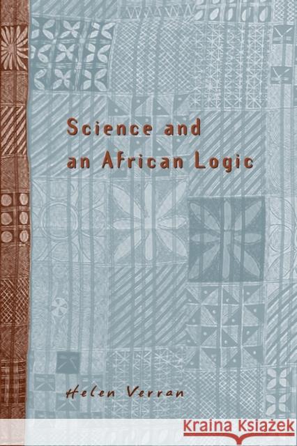 Science and an African Logic Helen Verran 9780226853918 University of Chicago Press - książka