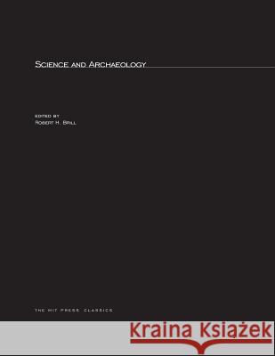 Science and Archaeology Robert H. Brill (The Corning Museum of Glass) 9780262523615 MIT Press Ltd - książka