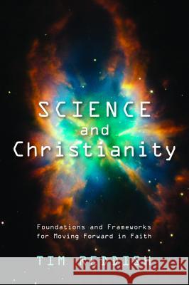 Science and Christianity Tim Reddish 9781498296045 Wipf & Stock Publishers - książka