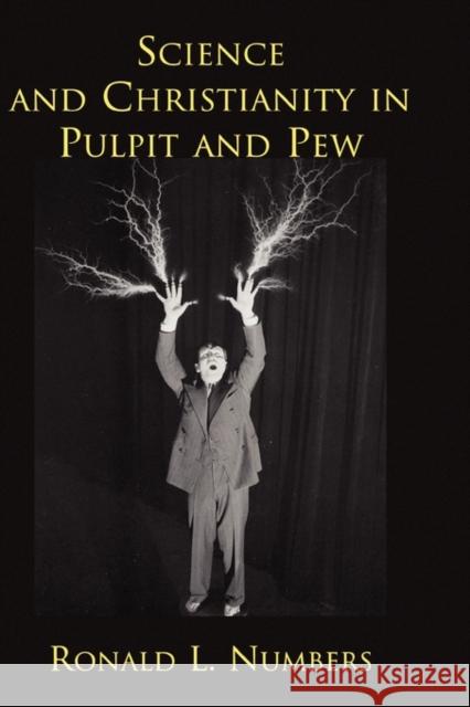 Science and Christianity in Pulpit and Pew Ronald L. Numbers 9780195320374 Oxford University Press, USA - książka