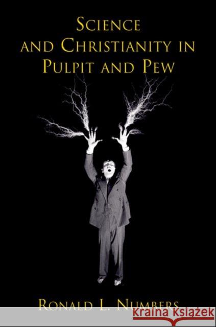 Science and Christianity in Pulpit and Pew Ronald L. Numbers 9780195320381 Oxford University Press, USA - książka