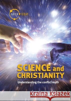 Science and Christianity: Understanding the Conflict Myth Chris Mulherin 9781925073515 Garratt Publishing - książka