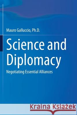 Science and Diplomacy: Negotiating Essential Alliances Mauro Galluccio 9783030604165 Springer - książka