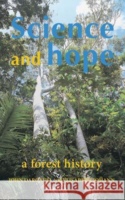 Science and Hope: A Forest History Dargavel, John 9781874267737 White Horse Press - książka